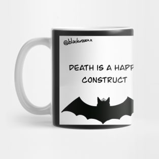 Death is a happy contruct Mug